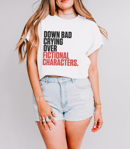 Down Bad - Fictional Characters Tee